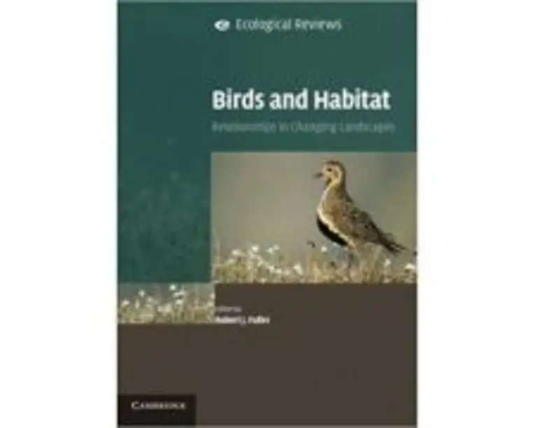 Birds and Habitat: Relationships in Changing Landscapes - Robert J. Fuller