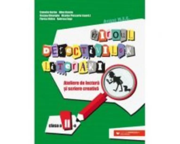 Biroul detectivilor literari. Ateliere de lectura si scriere creativa. Clasa a 2-a - Camelia Burlan