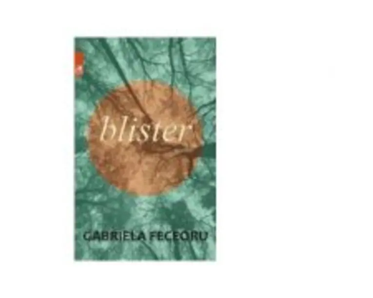 Blister. Poeme - Gabriela Feceoru