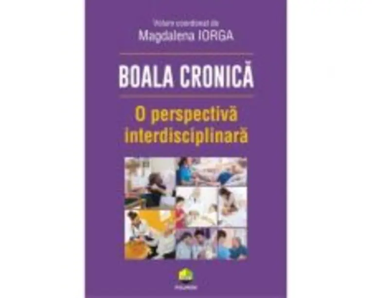 Boala cronica. O perspectiva interdisciplinara - Magdalena Iorga