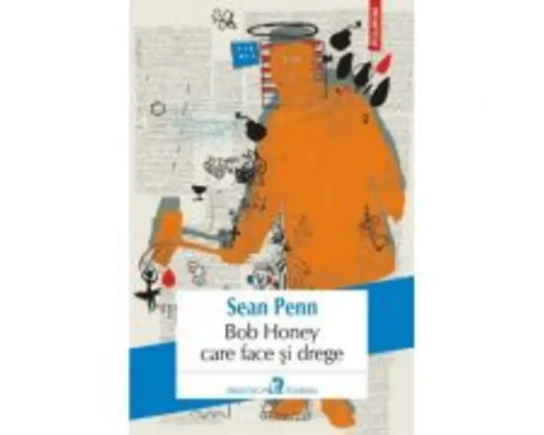 Bob Honey care face si drege - Sean Penn