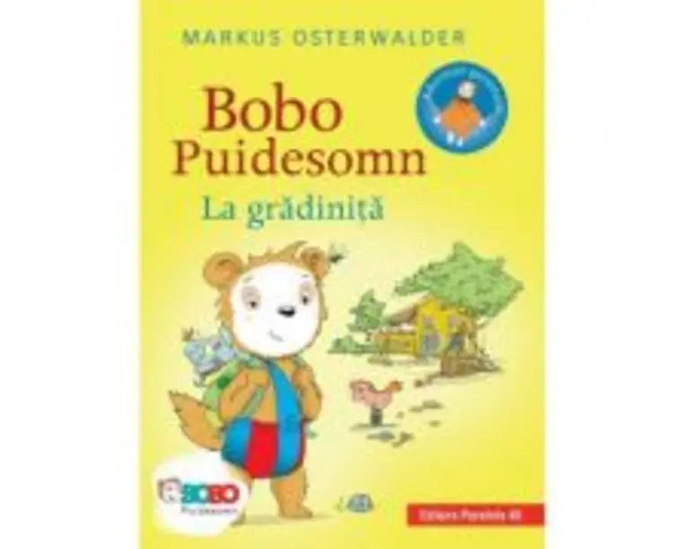Bobo Puidesomn - La gradinita. Povesti ilustrate pentru puisori isteti (editie cartonata) - Markus Osterwalder