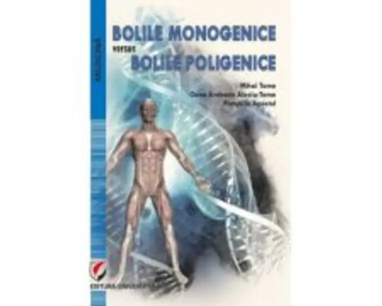 Bolile monogenice versus bolile poligenice - Mihai Toma