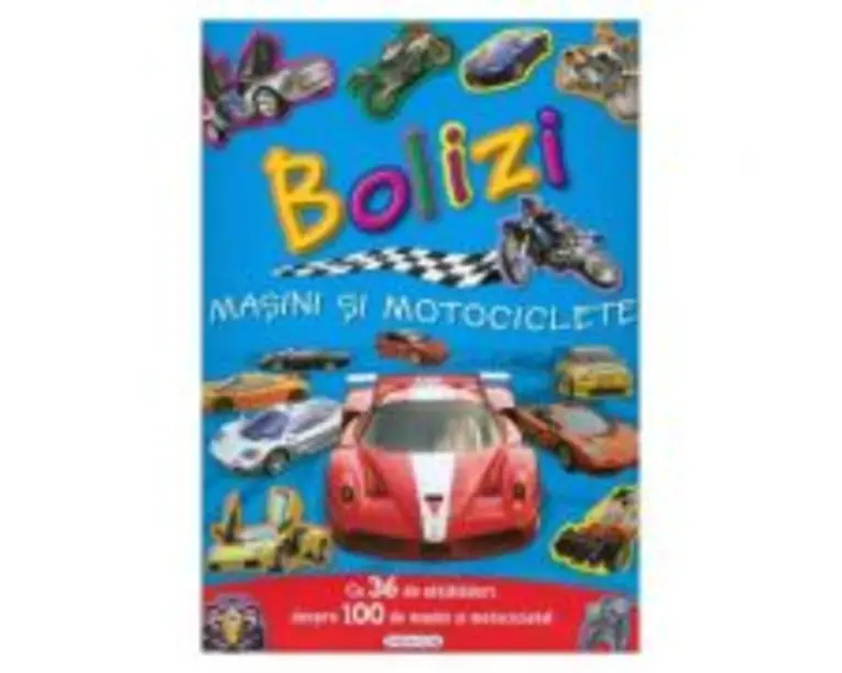 Bolizi, masini si motociclete. Cu 40 de abtibilduri