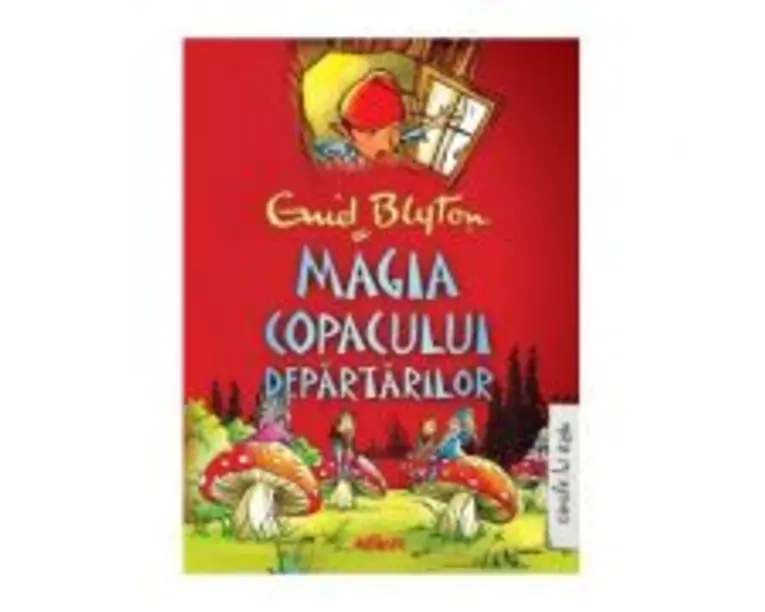 Copacul departarilor 2. Magia copacului departarilor - Enid Blyton