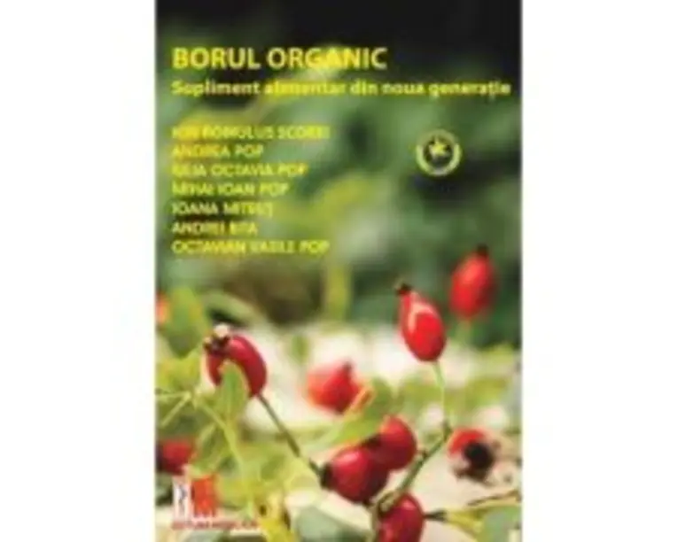 Borul organic. Supliment alimentar din noua generatie - Ion Romulus Scorei