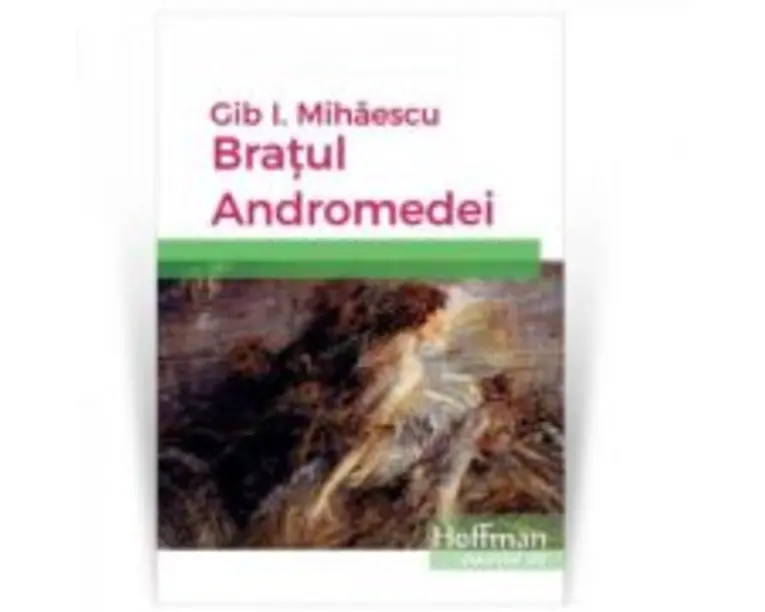 Bratul Andromedei - Gib I. Mihaescu