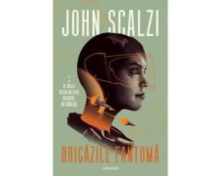 Brigazile fantoma (Seria RAZBOIUL BATRANILOR, partea a II-a) - John Scalzi