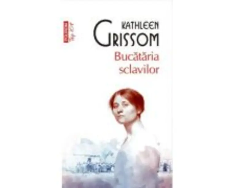Bucataria sclavilor (editie de buzunar) - Kathleen Grissom