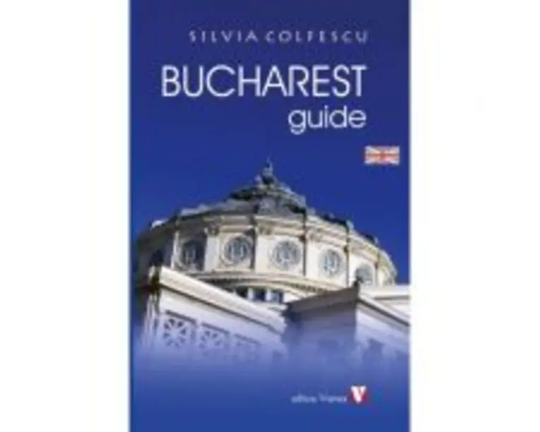Bucharest Guide. Third edition - Silvia Colfescu
