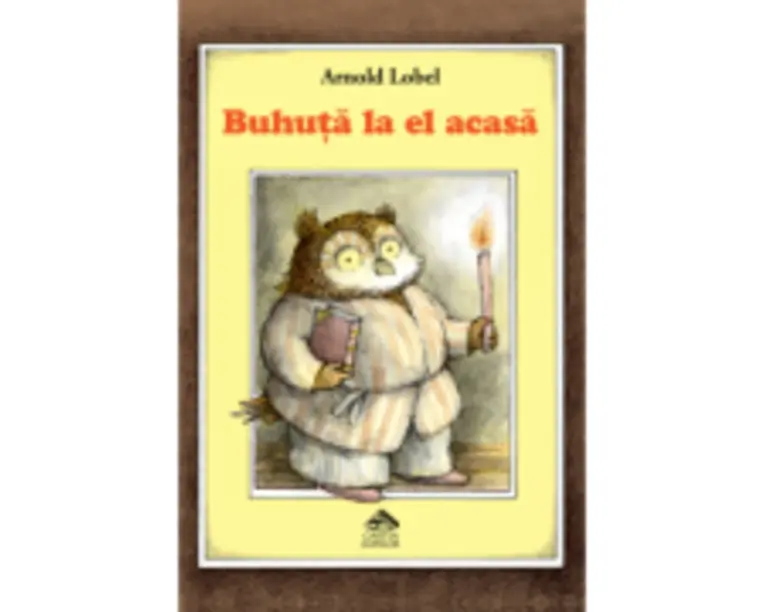 Buhuta la el acasa - Arnold Lobel