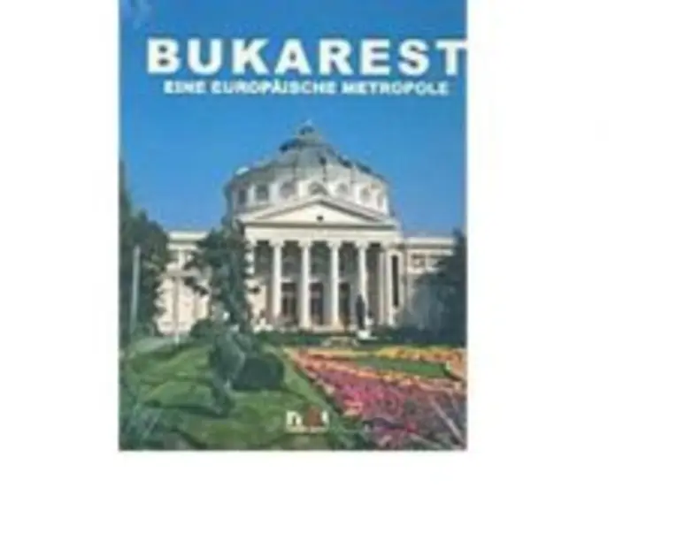 Bukarest - Eine Europaische Metropole cu DVD