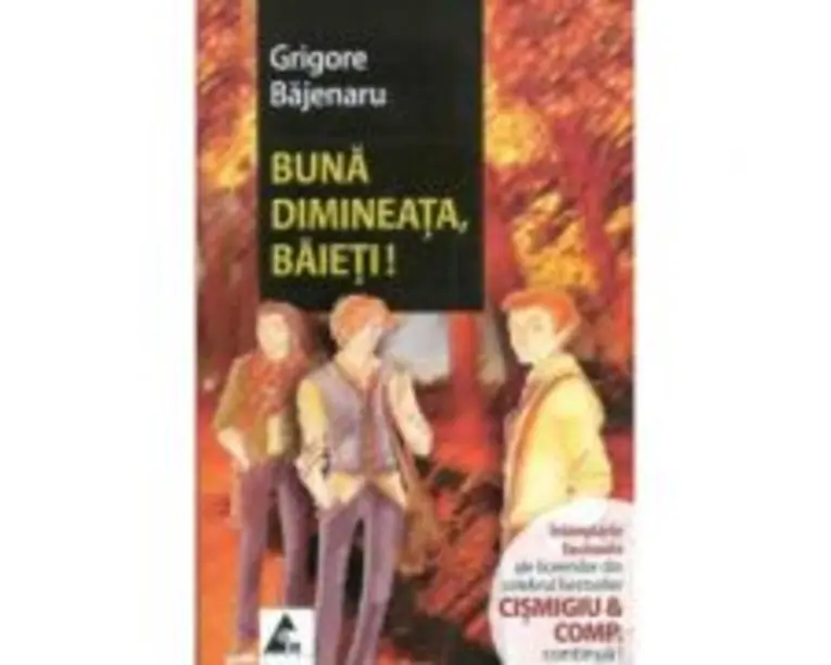 Buna dimineata, baieti! (Continuare romanului Cismigiu et Comp) - Grigore Bajenaru