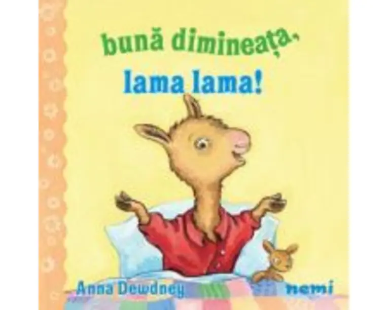 Buna dimineata, Lama lama! - Anna Dewdney