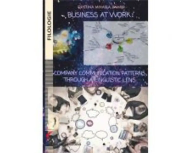 Business at work: Company communication patterns through a linguistic lens - Cristina Mihaela Zamfir