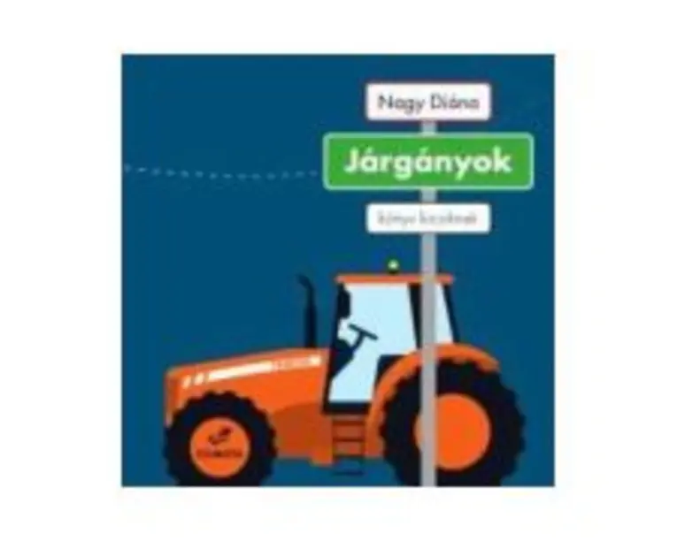 Járgányok. Könyv kicsiknek - Nagy Diána