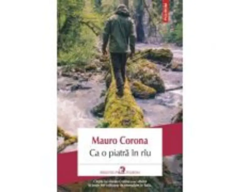 Ca o piatra in riu - Mauro Corona