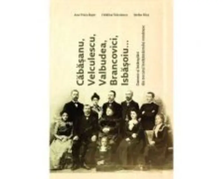 Cabasanu, Velculescu, Valbudea, Brancovici, Isbasoiu... Oameni si intamplari din trecutul invatamantului romanesc - Ana-Voica Bojar, Stefan Hica, Cata