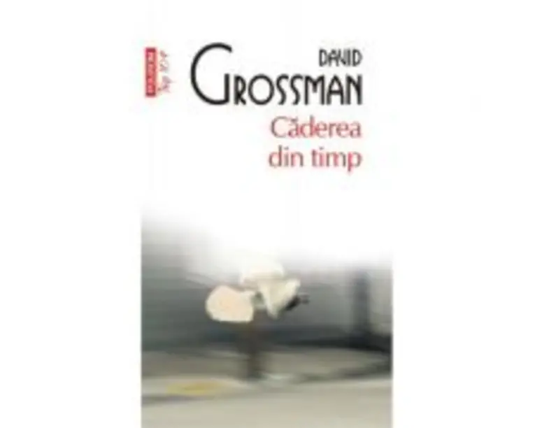 Caderea din timp. O poveste pe mai multe voci. Editie de buzunar - David Grossman