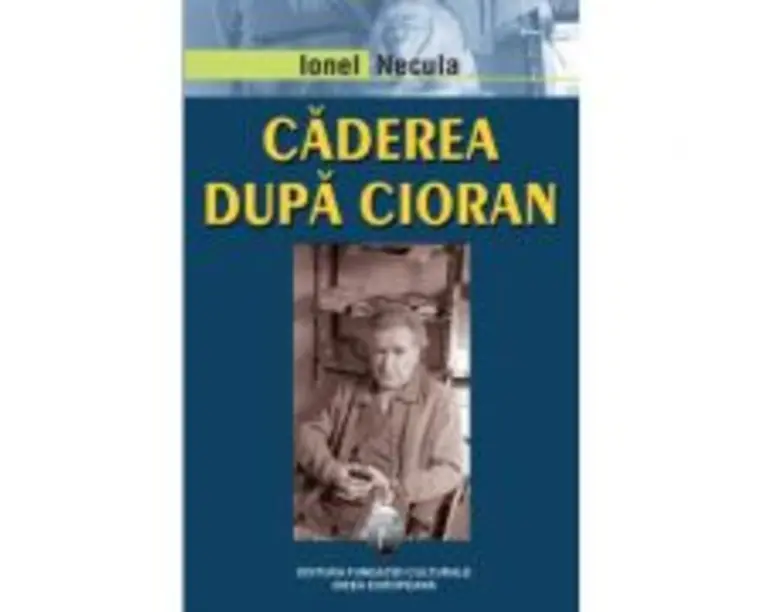 Caderea dupa Cioran - Ionel Necula