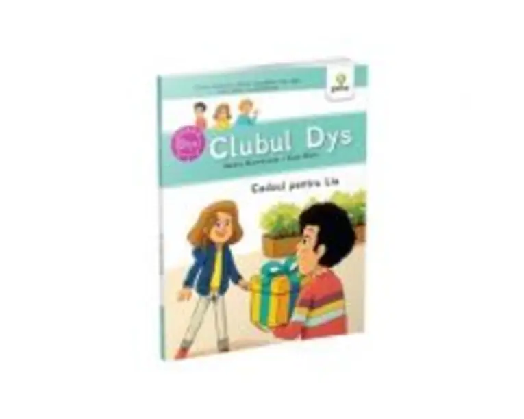 Cadoul pentru Lia. Clubul dislexicilor - Nadine Brun-Cosme