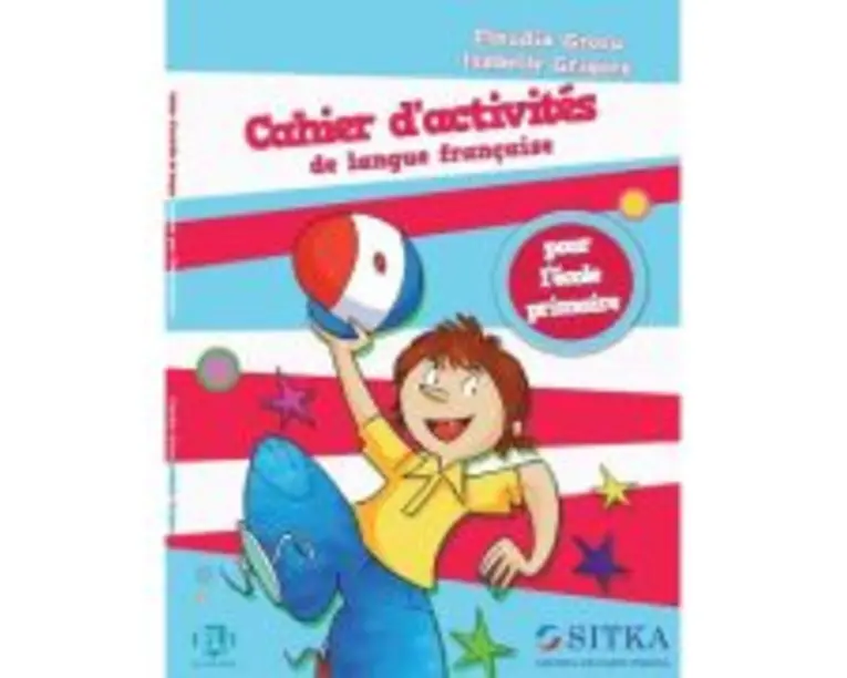 Cahier d'activités de langue française pour l’école primaire - Claudia Grosu