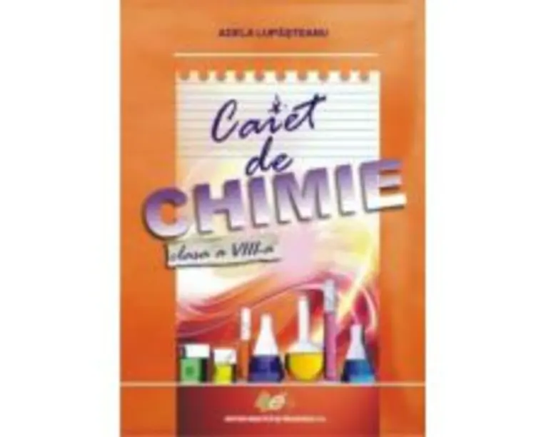 Caiet chimie clasa a 8-a - Adela Lupasteanu