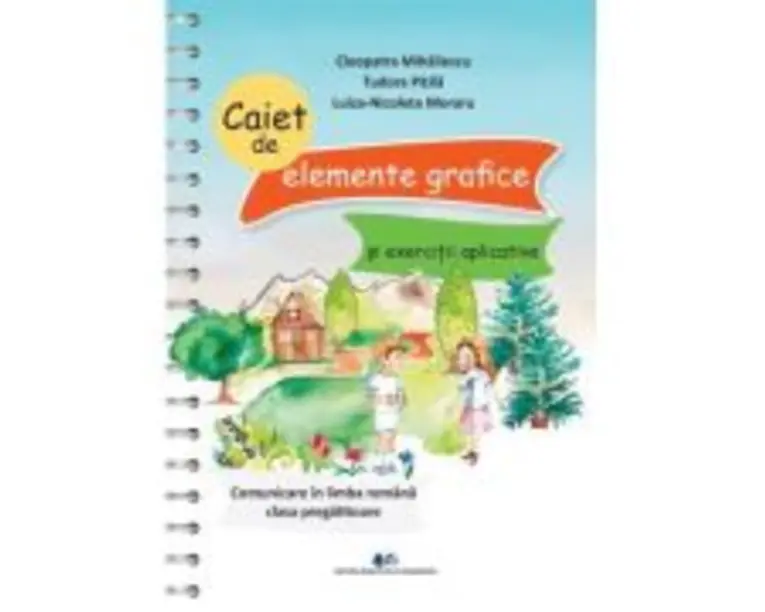 Caiet de elemente grafice si exercitii aplicative. Comunicare in limba romana clasa pregatitoare - Tudora Pitila