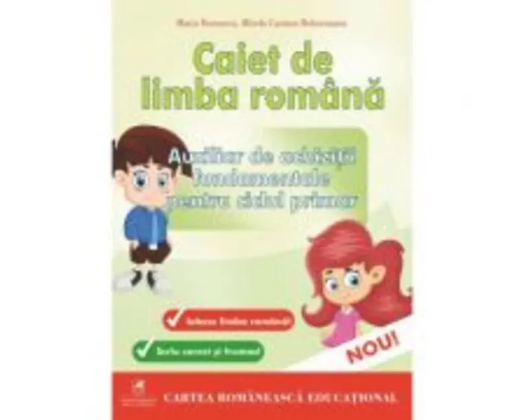 Caiet de limba romana. Auxiliar de achizitii fundamentale pentru ciclul primar - Maria Dornescu, Mirela Carmen Buburuzanu