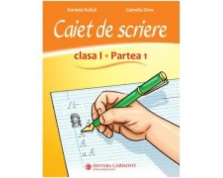 Caiet de scriere. Clasa 1, partea 1. CSED1 - Daniela Dulica