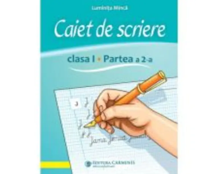 Caiet de scriere. Clasa 1. partea a 2-a. CSAK2 - Luminita Minca
