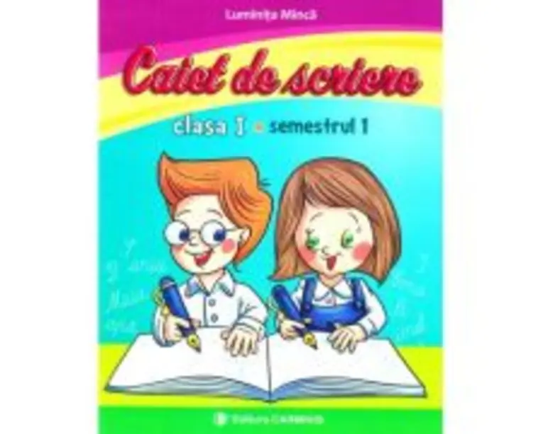 Caiet de scriere. Clasa I. Semestrul I - Luminita Minca
