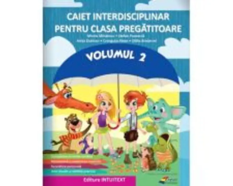 Caiet interdisciplinar clasa pregatitoare Volumul 2 - Mirela Mihaescu