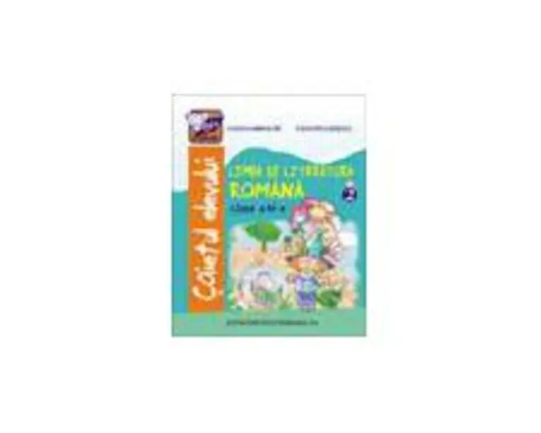 Limba si literatura romana - caietul elevului pentru clasa a IV-a, partea a II-a