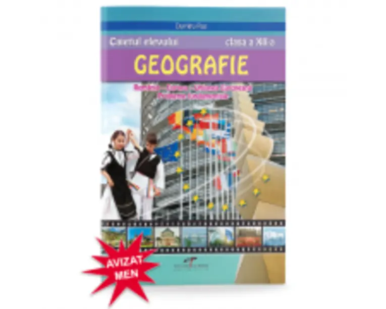 Caietul elevului. Geografie clasa a 12-a Romania. Europa. Uniunea Europeana. Probleme fundamentale - Dumitru Rus