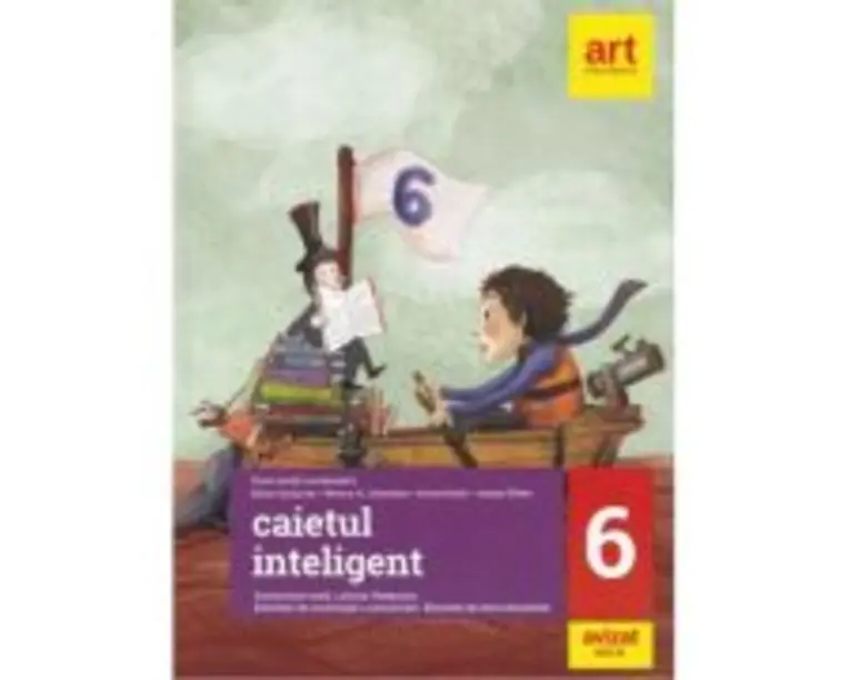 Caietul inteligent. Comunicare orala. Lectura. Redactare. Clasa a 6-a - Florin Ionita