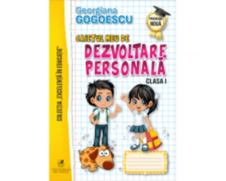 Caietul meu de Dezvoltare personala, Clasa 1 - Georgiana Gogoescu