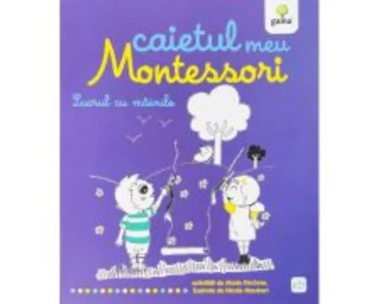 Caietul meu Montessori. Lucrul cu mainile - Marie Kirchner