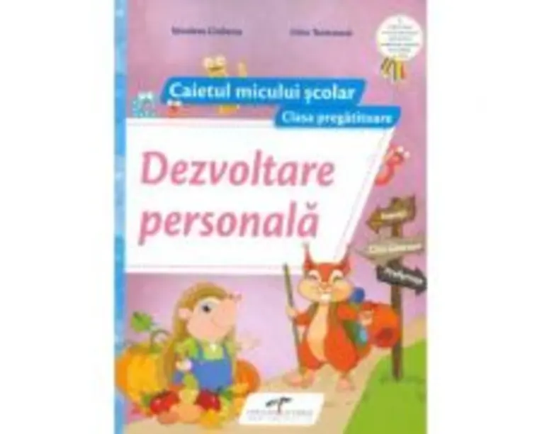 Caietul micului scolar. Dezvoltare personala pentru clasa pregatitoare - Nicoleta Ciobanu