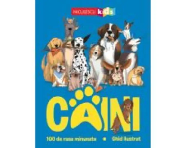 CAINI. 100 de rase minunate. Ghid ilustrat - Annabel Griffin
