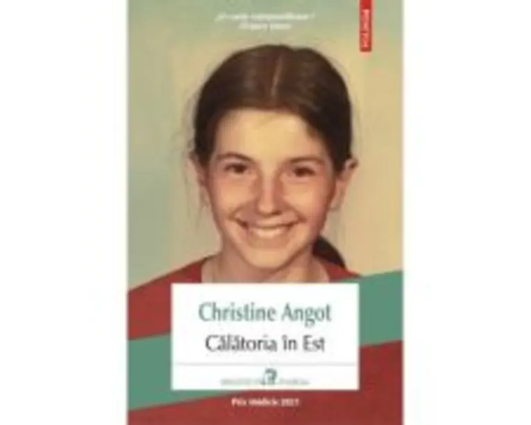 Calatoria in Est - Christine Angot