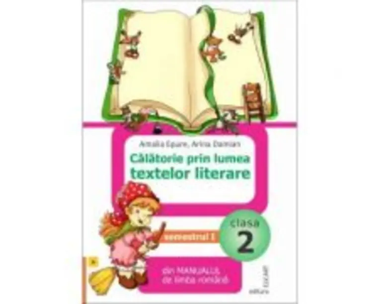 Calatorie prin lumea textelor literare din manualul de limba romana (A) pentru clasa a 2-a semestrul 1 - Amalia Epure