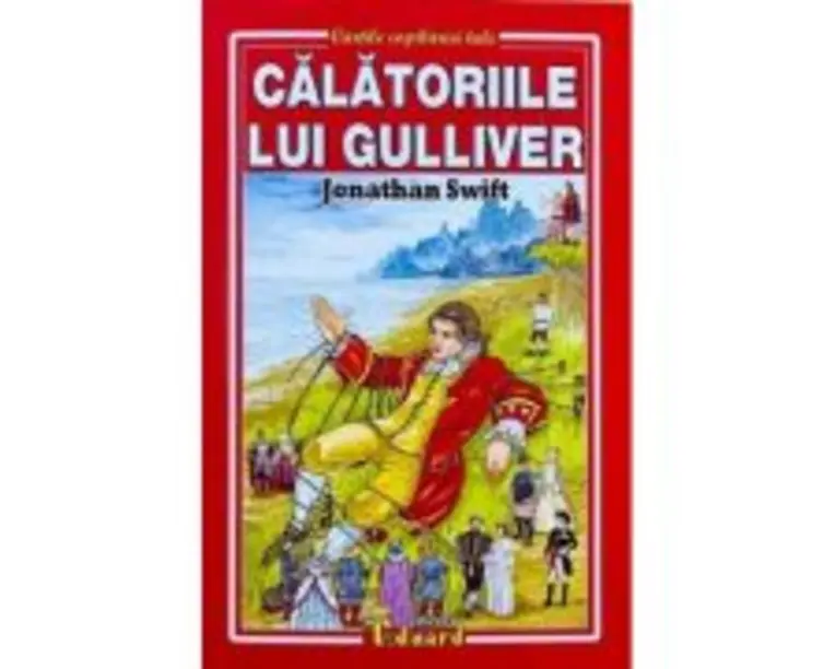 Calatoriile lui Gulliver - Jonathan Swift