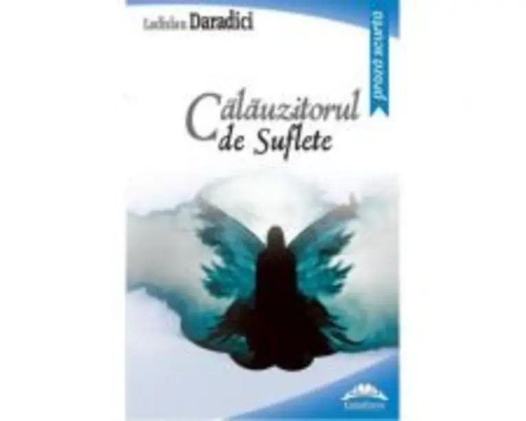 Calauzitorul de suflete - Ladislau Daradici