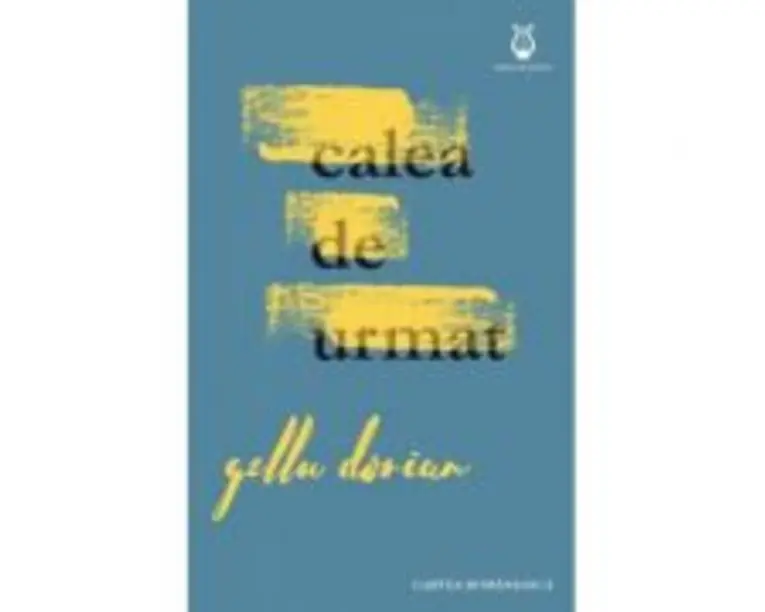 Calea de urmat - Gellu Dorian
