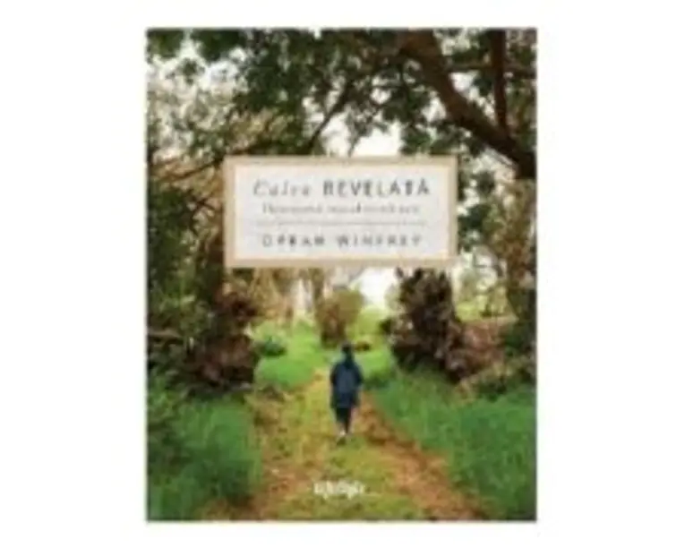 Calea revelata. Descopera rostul vietii tale - Oprah Winfrey