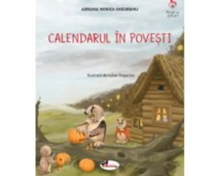Calendarul in povesti - Adriana Monica Gheorghiu