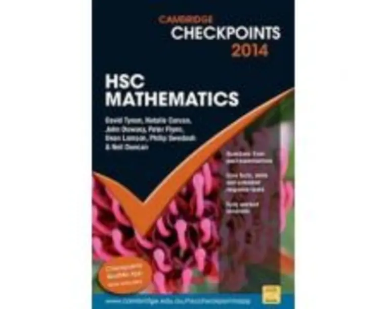 Cambridge Checkpoints HSC Mathematics 2014-16 - Neil Duncan, David Tynan, Natalie Caruso, John Dowsey, Peter Flynn, Dean Lamson, Philip Swedosh