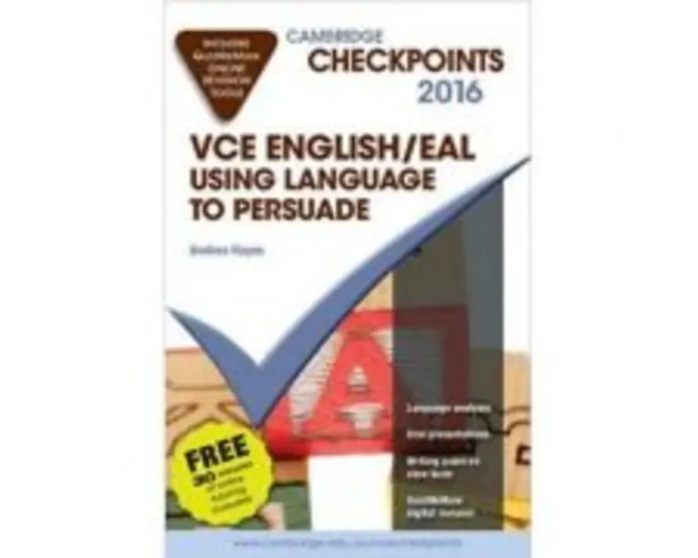 Cambridge Checkpoints VCE English/EAL Using Language to Persuade 2015 and Quiz Me More - Andrea Hayes
