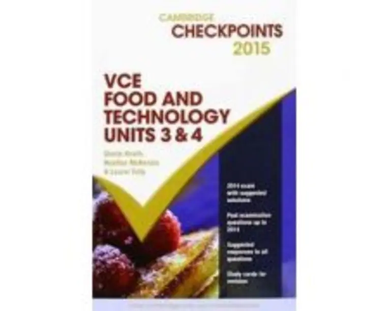 Cambridge Checkpoints VCE Food Technology Units 3 and 4 2015 and Quiz Me More - Glenis Heath, Heather McKenzie, Laurel Tully